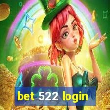 bet 522 login